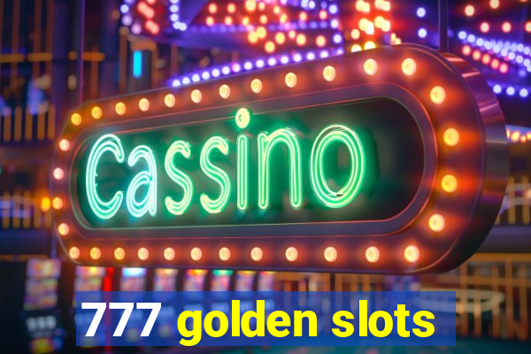 777 golden slots